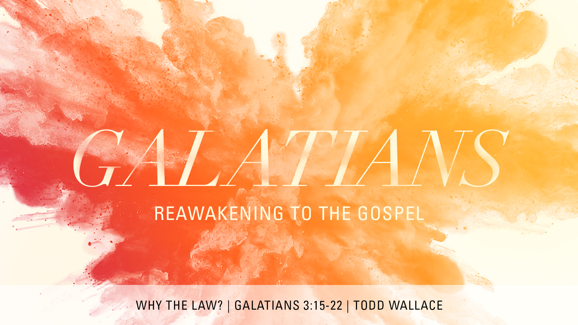 Why The Law? | Galatians 3:15-22 - Keystone Church