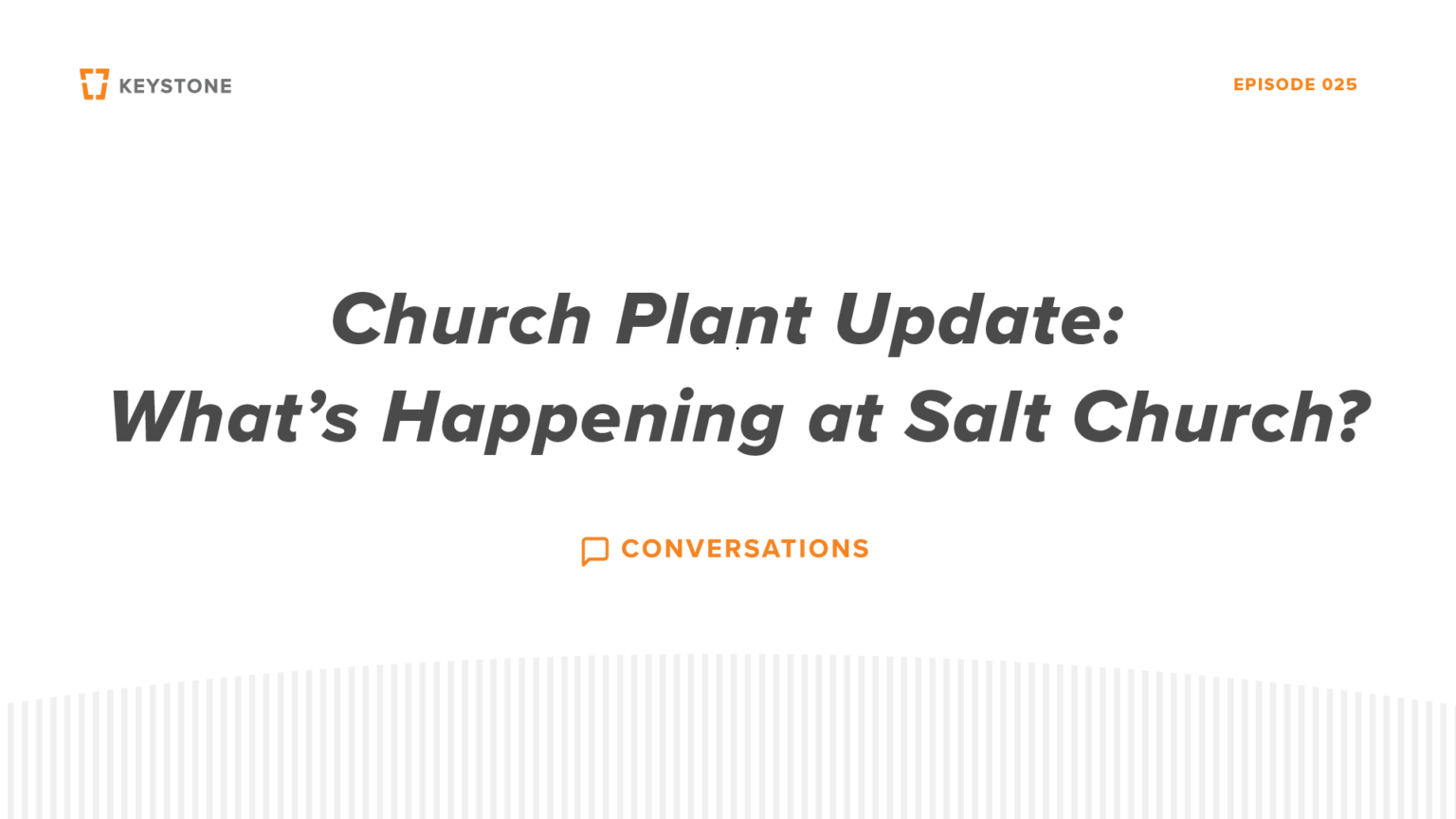 Keystone Conversations 2025 Church Plant Announcement Keystone Church